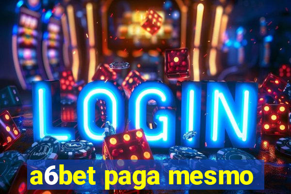 a6bet paga mesmo